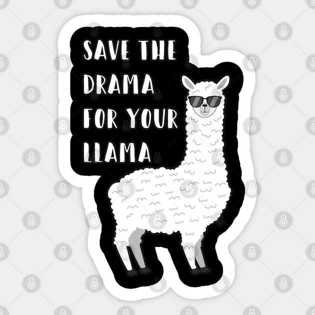 Save the Drama for your Llama Sticker by Alema Art